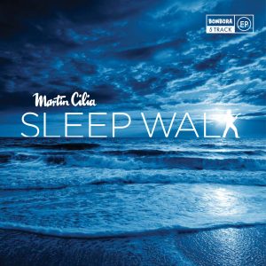 Martin Cilia - Sleep Walk EP