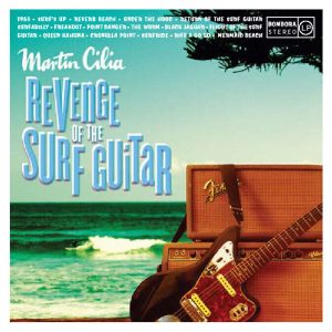 Martin Cilia - Revenge of the Surf Guitar CD